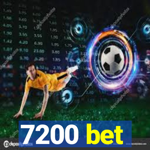 7200 bet